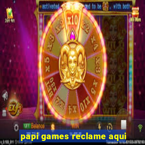 papi games reclame aqui